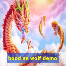 hood vs wolf demo